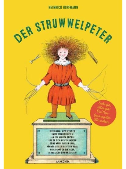Struwwelpeter. Ende gut, alles gut. Die Neufassung des Klassikers