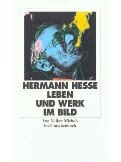 Hermann Hesse, Leben und Werk im Bild