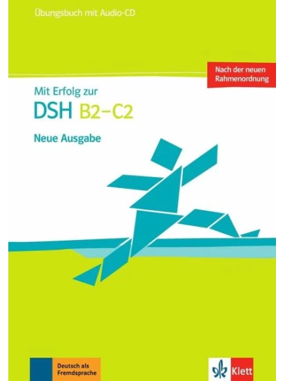 Mit Erfolg zur DSH B2 - C2. Neue Ausgabe. Übungsbuch mit Audio-CD