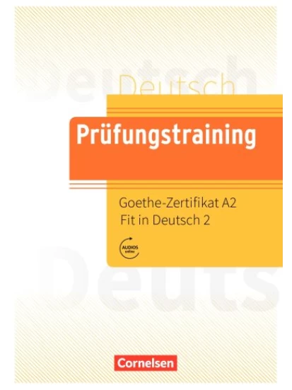 Prüfungstraining Goethe-Zertifikat A2: Fit in Deutsch 2