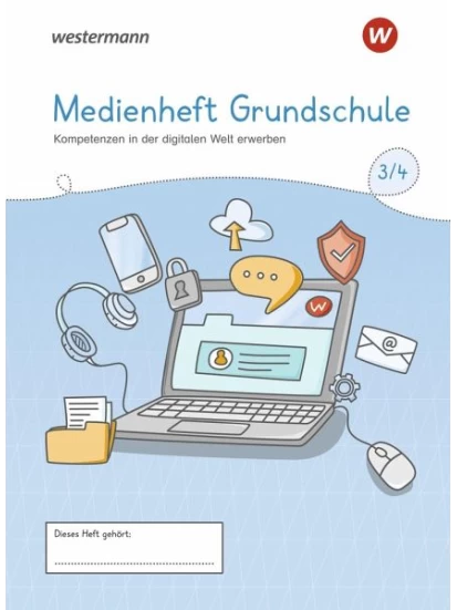 Medienbildung Grundschule. Heft Klasse 3/4