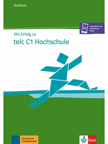 Mit Erfolg zu telc C1 Hochschule - Testbuch