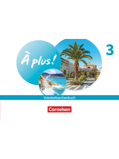 À plus ! Neubearbeitung Band 3 - Vokabeltaschenbuch
