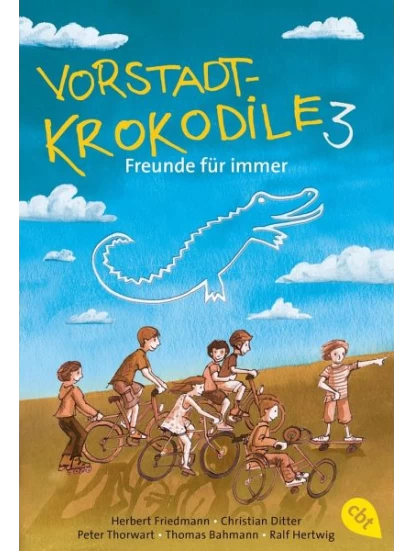 Freunde für immer / Vorstadtkrokodile Bd.3