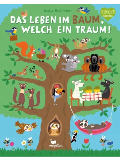 Das Leben im Baum, welch ein Traum!