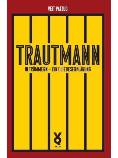 Trautmann. In Trümmern - eine Liebeserklärung