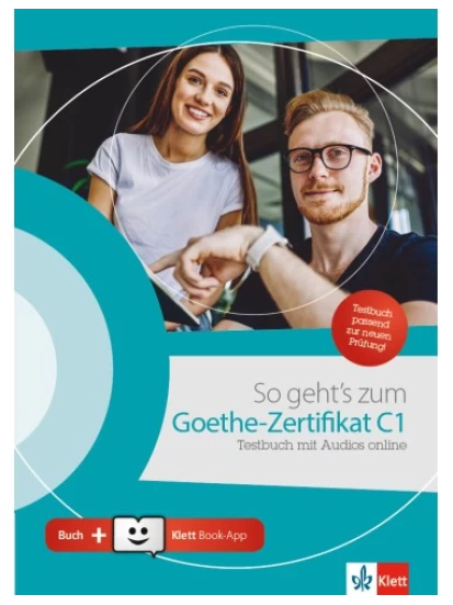 So geht's zum Goethe-Zertifikat C1, Testbuch mit Audios online + Klett Book-App