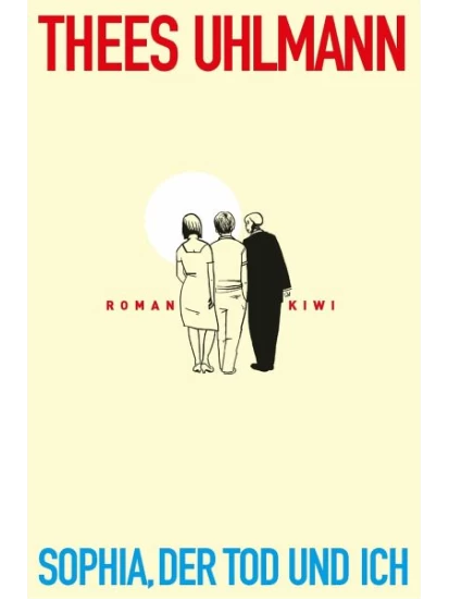 Sophia, der Tod und ich