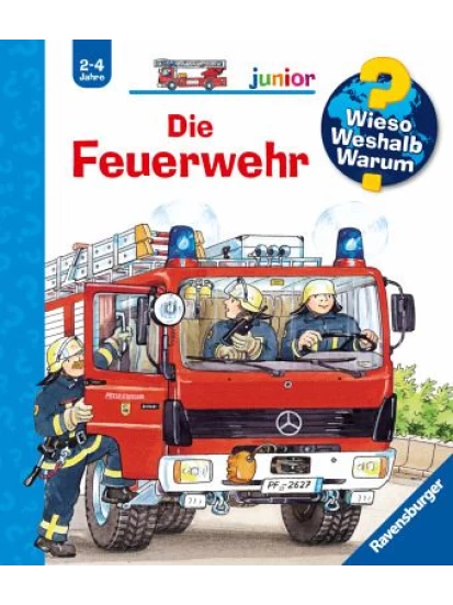Die Feuerwehr / Wieso? Weshalb? Warum? Junior Bd.2