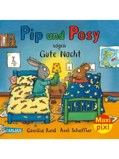 Maxi Pixi 427: Pip und Posy sagen Gute Nacht