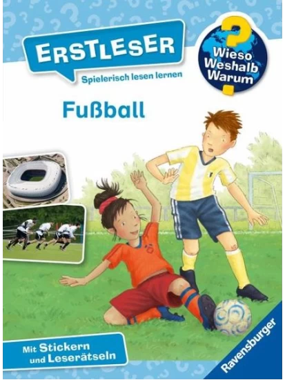 Fußball / Wieso? Weshalb? Warum? - Erstleser Bd.7