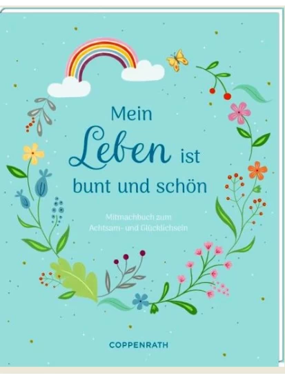 Mein Leben ist bunt und schön (Mitmachbuch)