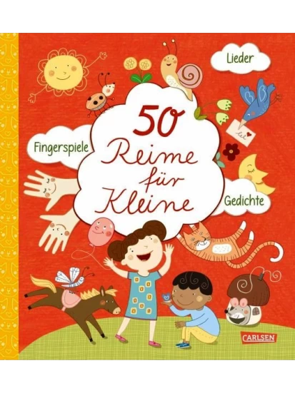 50 Reime für Kleine - Lieder, Fingerspiele, Gedichte