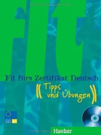 Fit fürs Zertifikat Deutsch: Tipps und Übungen.Deutsch als Fremdsprache 