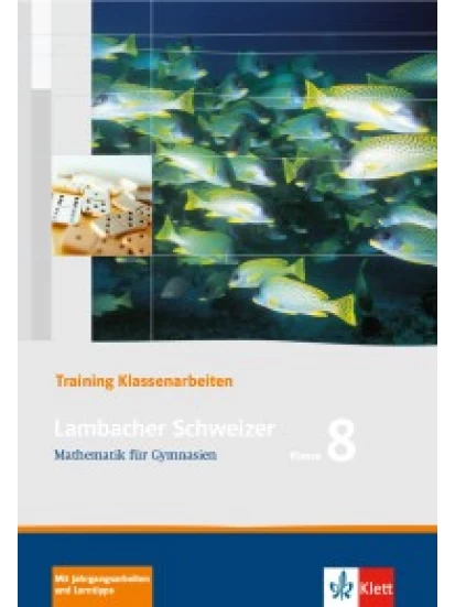 Lambacher Schweizer Mathematik 8 Training Klassenarbeiten