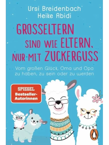 Großeltern sind wie Eltern, nur mit Zuckerguss