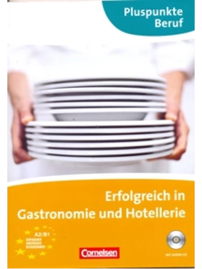 Erfolgreich in Gastronomie und Hotellerie - Kursbuch mit CD
