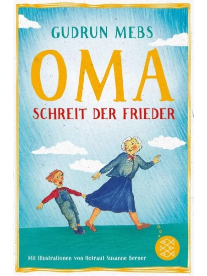 Oma!, schreit der Frieder / Oma & Frieder Bd.1