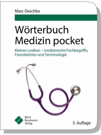 Wörterbuch Medizin pocket : Kleines Lexikon - medizinische Fachbegriffe , Fremdwörter und Terminologie