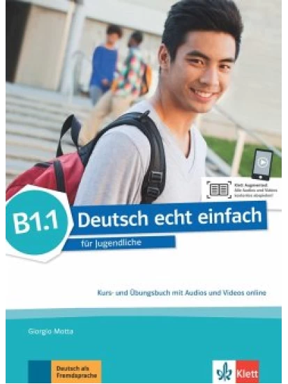 Deutsch echt einfach B1.1. Kurs- und Übungsbuch mit Audios und Videos online