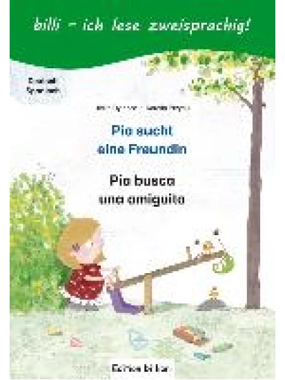 Pia sucht eine Freundin. Deutsch-Spanisch