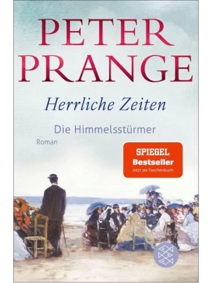 Die Himmelsstürmer / Herrliche Zeiten Bd.1