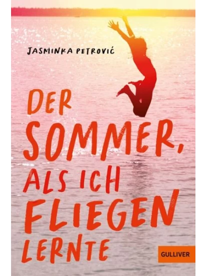 Der Sommer, als ich fliegen lernte