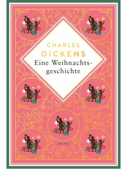 Eine Weihnachtsgeschichte. Schmuckausgabe mit Goldprägung