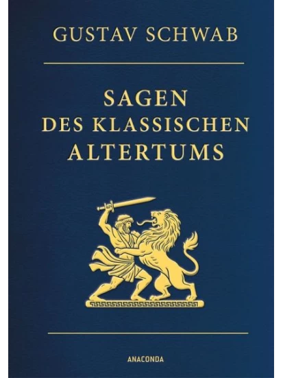 Sagen des klassischen Altertums - Vollständige Ausgabe