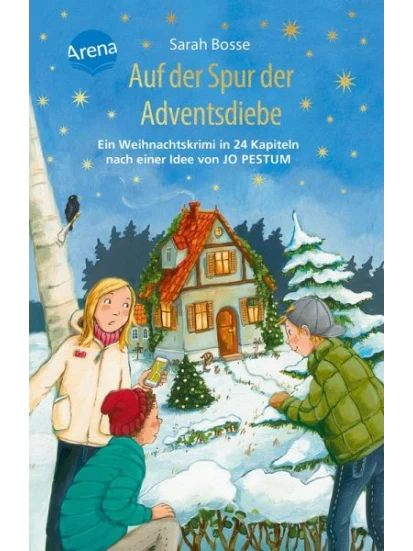 Auf der Spur der Adventsdiebe. Ein Weihnachtskrimi in 24 Kapiteln nach einer Idee von Jo Pestum