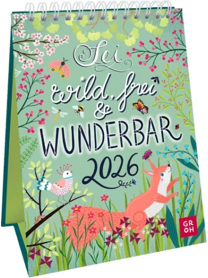 Wochenkalender 2026: Sei wild, frei und wunderbar
