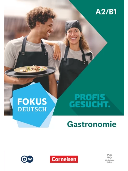 Fokus Deutsch - Berufsfeld Gastronomie - Kurs- und Übungsbuch - A2/B1