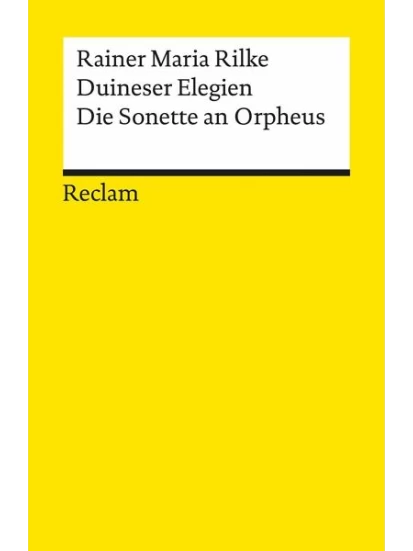 Duineser Elegien. Die Sonette an Orpheus