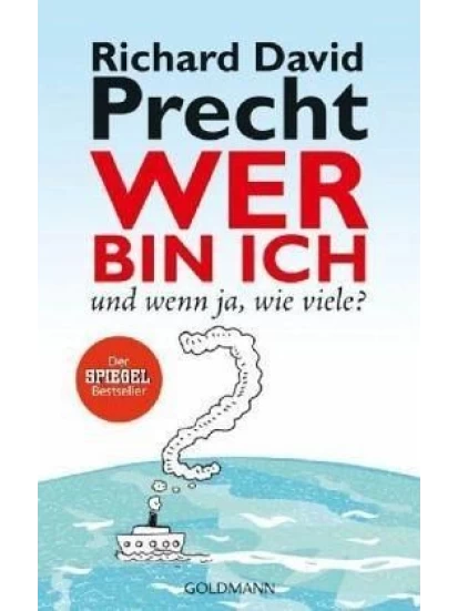 Wer bin ich - und wenn ja wie viele? Eine philosophische Reise