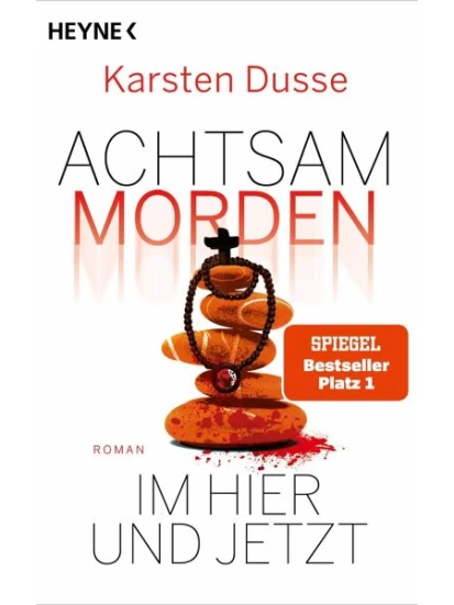 Achtsam morden im Hier und Jetzt / Achtsam morden Bd.4