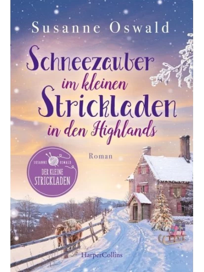 Schneezauber im kleinen Strickladen in den Highlands / Der kleine Strickladen Bd.5