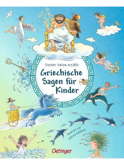 Griechische Sagen für Kinder. Spannende Geschichten aus der griechischen Mythologie