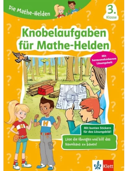 Die Mathe-Helden Knobelaufgaben für Mathe-Helden 3. Klasse