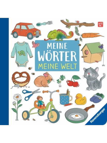 Meine Wörter - Meine Welt: Mein erstes buntes Wörterbuch