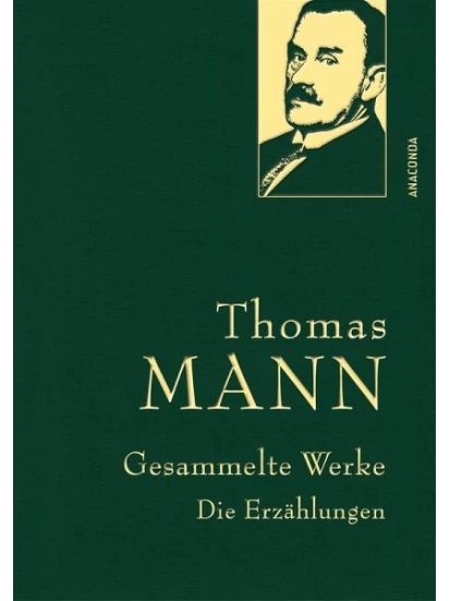 Thomas Mann, Gesammelte Werke: Die Erzählungen