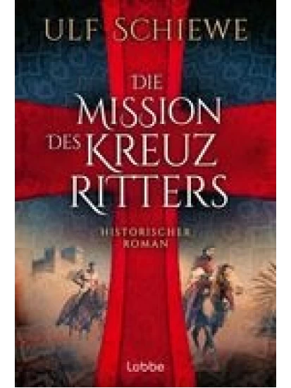 Die Mission des Kreuzritters