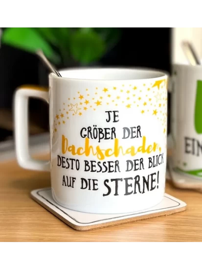 Tasse Je größer der Dachschaden, desto besser der Blick auf die Sterne!