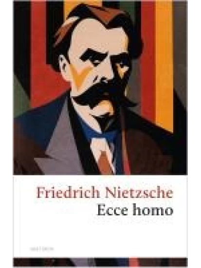 Ecce homo. Wie man wird, was man ist