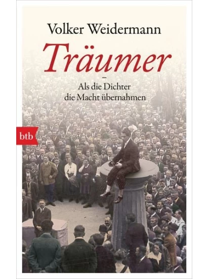 Träumer - Als die Dichter die Macht übernahmenTB