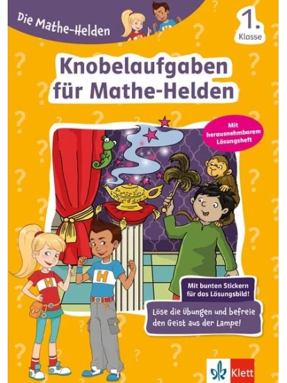 Die Mathe-Helden Knobelaufgaben für Mathe-Helden 1. Klasse