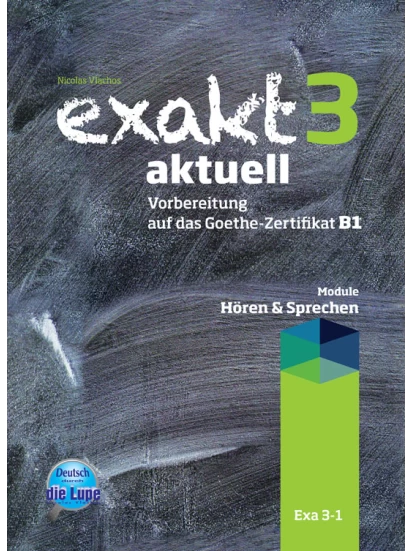 Exakt 3 aktuell - Sprechen & Hören