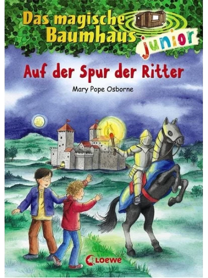 Auf der Spur der Ritter / Das magische Baumhaus junior Band 2