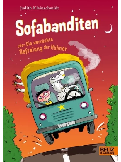 Sofabanditen oder Die verrückte Befreiung der Hühner
