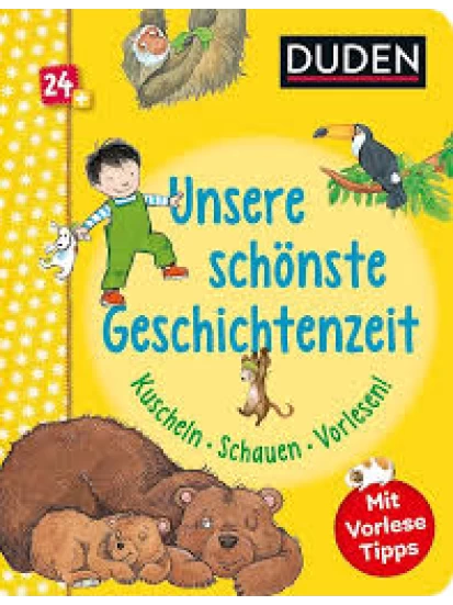 Duden 24+: Unsere schönste Geschichtenzeit. Kuschel, Schauen, Vorlesen!