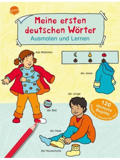 Meine ersten deutschen Wörter. Ausmalen und Lernen